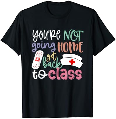 Az iskola ügyeletes Nővér Nem Mész Haza, Vissza Osztály T-Shirt