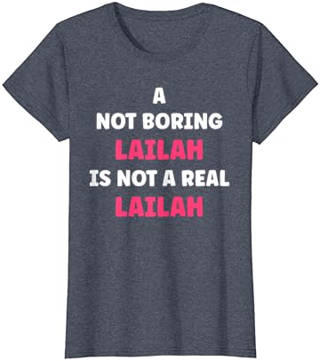 Női Unalmas Első név Lailah nem igazi Lailah Póló
