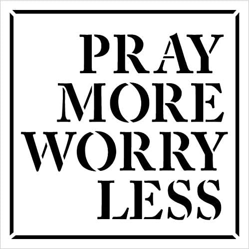 Imádkozzatok Többet, Kevesebbet kell Aggódnia, Stencil által StudioR12 | Keresztény Hit & Inspiráló | Egyszerű Parasztház